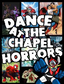 Dance At The Chapel Horrors : Dance at the Chapel Horrors